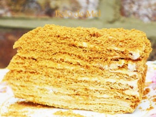 Bolo de Mel
 