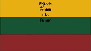 Egileak:
Amaia
eta
Aimar
 