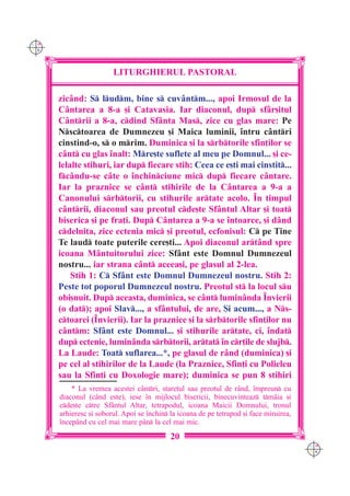 C M
Y K




                        LITURGHIERUL PASTORAL

      zic=nd: S ludm, bine s cuv=ntm..., apoi Irmosul de la
      C=ntarea a 8-a [i Catavasia. Iar diaconul, dup sf=r[itul
      C=ntrii a 8-a, cdind Sf=nta Mas, zice cu glas mare: Pe
      Nsctoarea de Dumnezeu [i Maica luminii, `ntru c=ntri
      cinstind-o, s o mrim. Duminica [i la srbtorile sfin]ilor se
      c=nt cu glas `nalt: Mre[te suflete al meu pe Domnul... [i ce-
      lelalte stihuri, iar dup fiecare stih: Ceea ce e[ti mai cinstit...
      fc=ndu-se c=te o `nchinciune mic dup fiecare c=ntare.
      Iar la praznice se c=nt stihirile de la C=ntarea a 9-a a
      Canonului srbtorii, cu stihurile artate acolo. ~n timpul
      c=ntrii, diaconul sau preotul cde[te Sf=ntul Altar [i toat
      biserica [i pe fra]i. Dup C=ntarea a 9-a se `ntoarce, [i d=nd
      cdelni]a, zice ectenia mic [i preotul, ecfonisul: C pe Tine
      Te laud toate puterile cere[ti... Apoi diaconul art=nd spre
      icoana M=ntuitorului zice: Sf=nt este Domnul Dumnezeul
      nostru... iar strana c=nt aceea[i, pe glasul al 2-lea.
          Stih 1: C Sf=nt este Domnul Dumnezeul nostru. Stih 2:
      Peste tot poporul Dumnezeul nostru. Preotul st la locul su
      obi[nuit. Dup aceasta, duminica, se c=nt lumin=nda ~nvierii
      (o dat); apoi Slav..., a sf=ntului, de are, {i acum..., a Ns-
      ctoarei (~nvierii). Iar la praznice [i la srbtorile sfin]ilor nu
      c=ntm: Sf=nt este Domnul... [i stihurile artate, ci, `ndat
      dup ectenie, lumin=nda srbtorii, artat `n cr]ile de slujb.
      La Laude: Toat suflarea...*, pe glasul de r=nd (duminica) [i
      pe cel al stihirilor de la Laude (la Praznice, Sfin]i cu Polieleu
      sau la Sfin]i cu Doxologie mare); duminica se pun 8 stihiri
          * La vremea acestei c=ntri, stare]ul sau preotul de r=nd, `mpreun cu
      diaconul (c=nd este), iese `n mijlocul bisericii, binecuvinteaz tm=ia [i
      cde[te ctre Sf=ntul Altar, tetrapodul, icoana Maicii Domnului, tronul
      arhieresc [i soborul. Apoi se `nchin la icoana de pe tetrapod [i face miruirea,
      `ncep=nd cu cel mai mare p=n la cel mai mic.

                                            20
                                                                                         C M
                                                                                         Y K
 