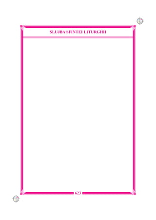 C M
                                 Y K




      SLUJBA SFINTEI LITURGHII




                623
C M
Y K
 