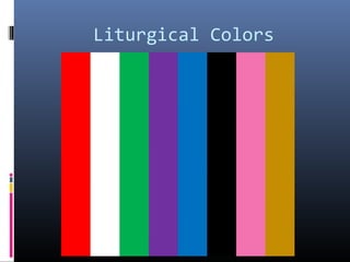 Liturgical Colors
 