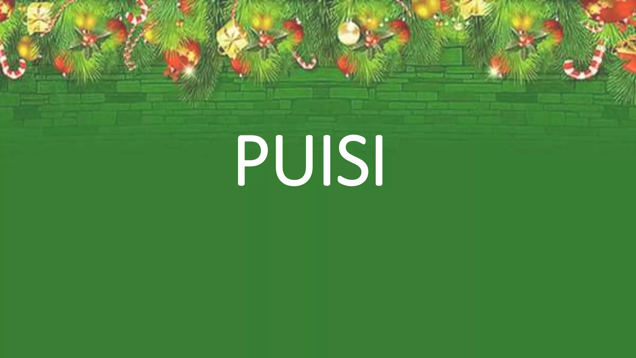 PUISI
 