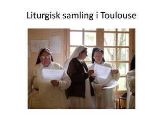 Liturgisk samling i Toulouse
 
