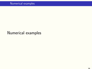 Numerical examples
Numerical examples
25
 
