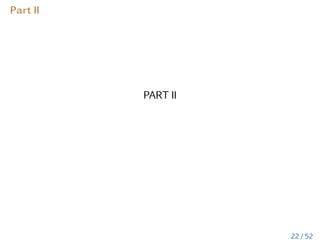 Part II
PART II
22 / 52
 