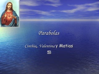 Parabolas   Cinthia ,  Valentina  y  Matias  5B 