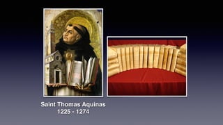Saint Thomas Aquinas!
1225 - 1274
 