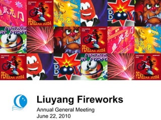 Liuyang Fireworks Annual General Meeting June 22, 2010  