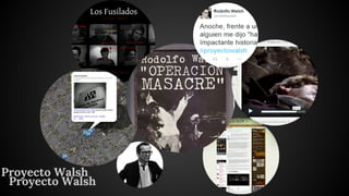 Proyecto Walsh 
Proyecto Walsh 
 