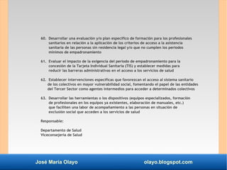 José María Olayo olayo.blogspot.com
60. Desarrollar una evaluación y/o plan específico de formación para los profesionales...