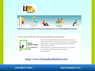 José María Olayo olayo.blogspot.com
https://www.lecturafacilmadrid.com/
 