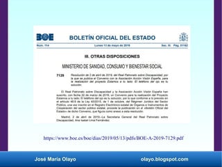 José María Olayo olayo.blogspot.com
Los e
https://www.boe.es/boe/dias/2019/05/13/pdfs/BOE-A-2019-7129.pdf
 