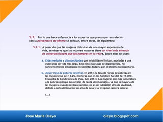 José María Olayo olayo.blogspot.com
5.7. Por lo que hace referencia a los aspectos que preocupan en relación
con la perspe...