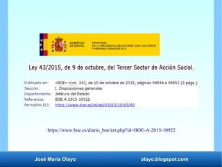 José María Olayo olayo.blogspot.com
https://www.boe.es/diario_boe/txt.php?id=BOE-A-2015-10922
 