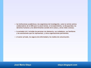 José María Olayo olayo.blogspot.com
• las instituciones académicas y los organismos de investigación, como la red de centr...