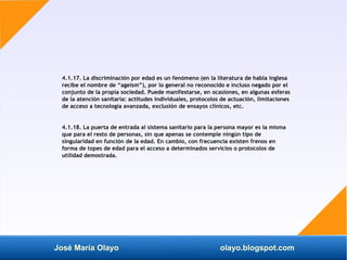 José María Olayo olayo.blogspot.com
4.1.17. La discriminación por edad es un fenómeno (en la literatura de habla inglesa
r...