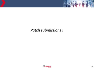 29
Patch submissions !
 
