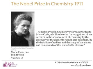 ______________________________________________________________________________
A Ciência de Marie Curie – 5/8/2021
cas.ufrgs@gmail.com
 