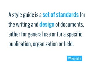 Style guide

 • Colors             • Buttons

 • Typography         • Containers

 • Iconography        • Layouts

 • Form...
