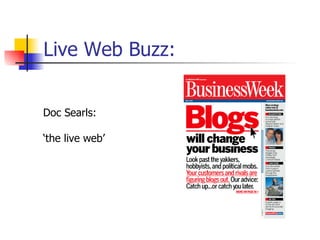 Live Web Buzz: Doc Searls: ‘ the live web’ 