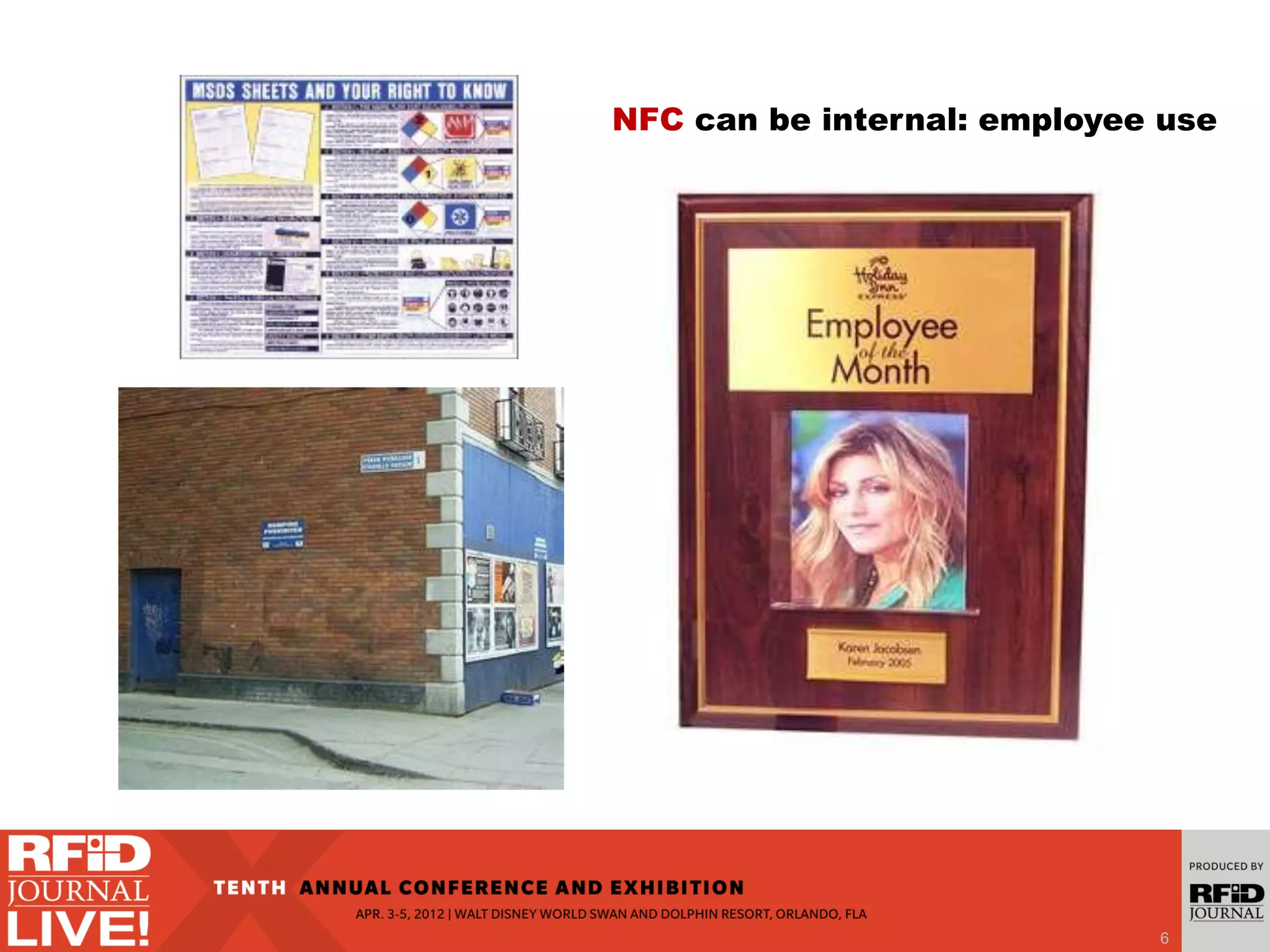 6
NFC can be internal: employee use
 