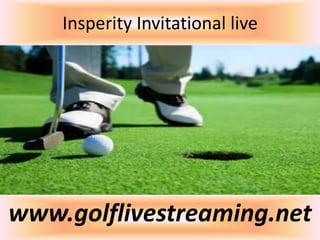 Insperity Invitational live
www.golflivestreaming.net
 