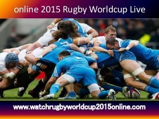 online 2015 Rugby Worldcup Live
www.watchrugbyworldcup2015online.com
 