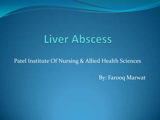 Patel Institute Of Nursing & Allied Health Sciences
By: Farooq Marwat
 