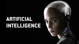 ARTIFICIAL
INTELLIGENCE
 