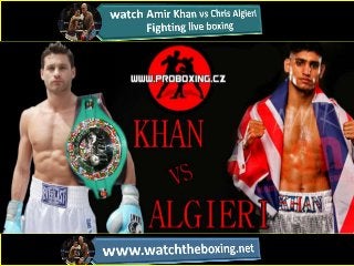 Watch boxing Amir Khan vs Chris Algieri Fighting online live