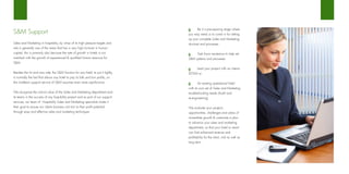 o      Be it a pre-opening stage where
S&M Support                                                                         you may need us to come in for setting
                                                                                    up your complete Sales and Marketing
Sales and Marketing in hospitality, by virtue of its high pressure targets and      structure and processes
role is generally one of the areas that has a very high turnover in human
capital, this is primarily also because the rate of growth in hotels is not         o      Task force assistance to help set
matched with the growth of experienced & qualified human resource for               S&M systems and processes
S&M.
                                                                                    o      Lead your project with an interim
Besides the hit and miss rate, the S&M function for any hotel, to put it lightly,   DOSM or
is normally the fuel that allows any hotel to pay its bills and turn profits, so
this LiveBean support service of S&M assumes even more significance.                o      An existing operational hotel
                                                                                    with its own set of Sales and Marketing
We recognize the critical value of the Sales and Marketing department and           troubleshooting needs (Audit and
its teams in the success of any hospitality project and as part of our support      re-engineering)
services, our team of Hospitality Sales and Marketing specialists make it
their goal to ensure our clients business unit turn to their profit potential       We evaluate your projects
through easy and effective sales and marketing techniques.                          opportunities, challenges and areas of
                                                                                    immediate growth & customize a plan
                                                                                    to advance your sales and marketing
                                                                                    department, so that your hotel or resort
                                                                                    can find enhanced revenue and
                                                                                    profitability for the short, mid as well as
                                                                                    long term.
 