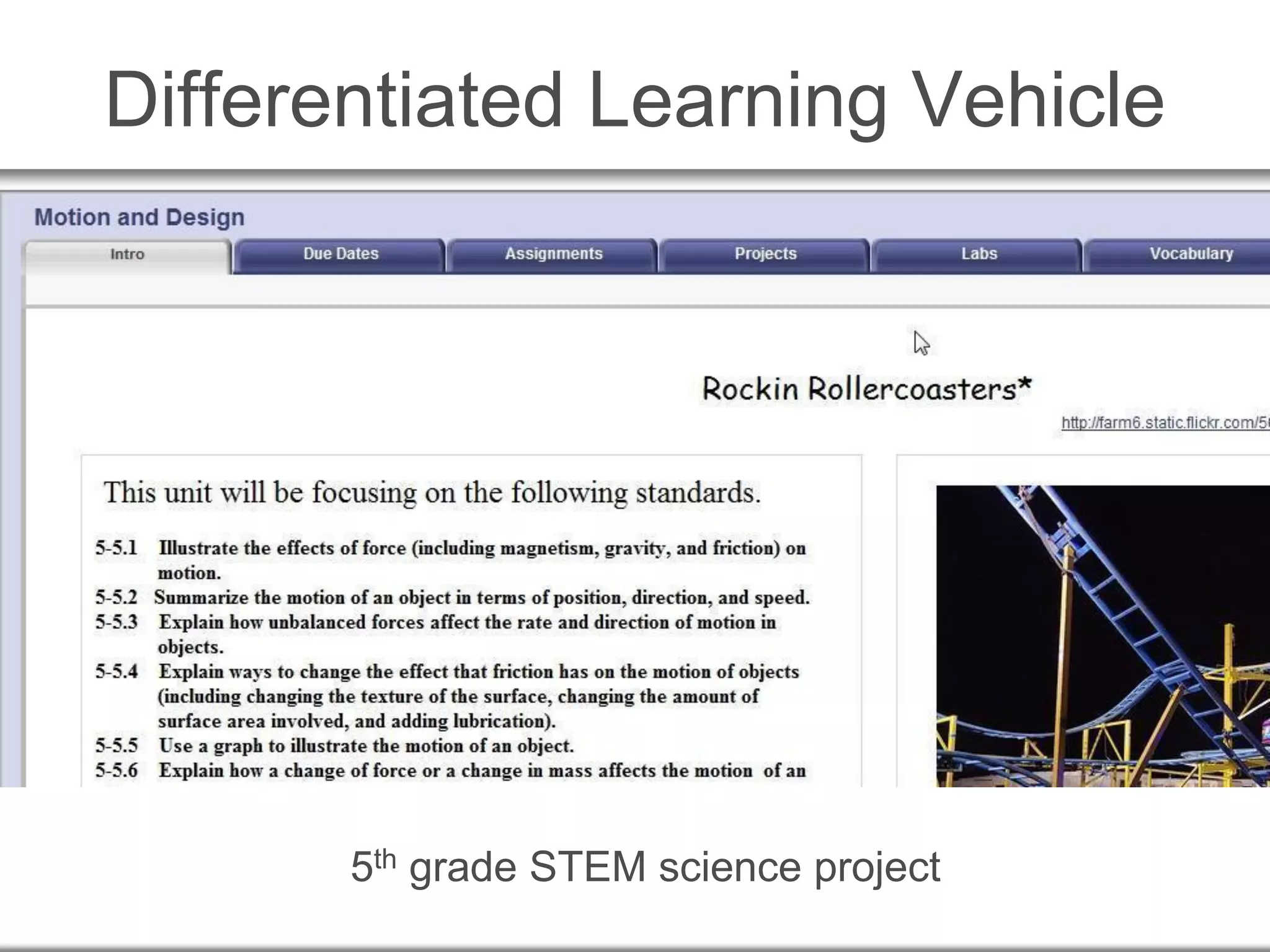 5th grade STEM science project
Differentiated Learning Vehicle
 
