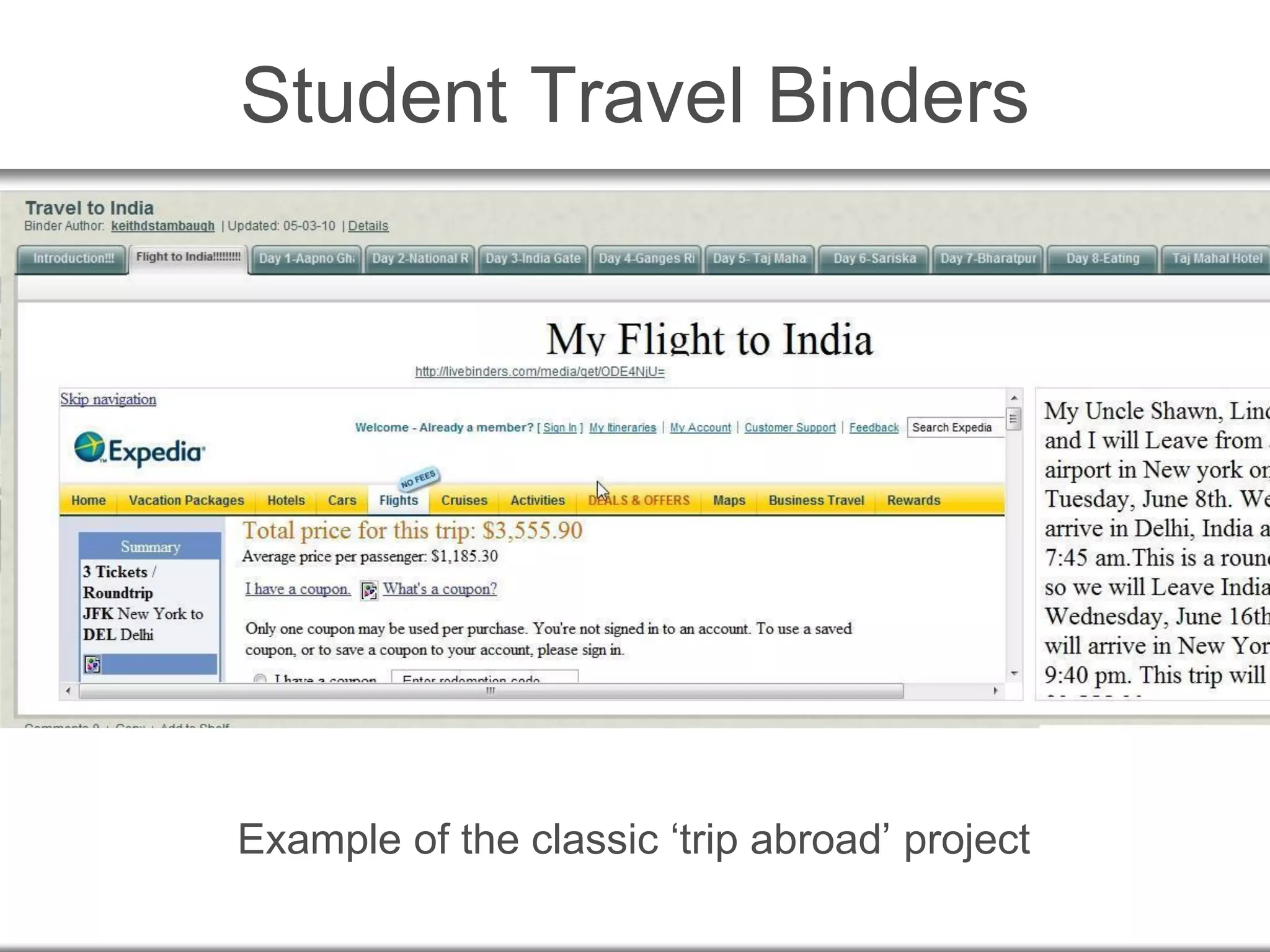 Student Travel Binders
Example of the classic ‘trip abroad’ project
 