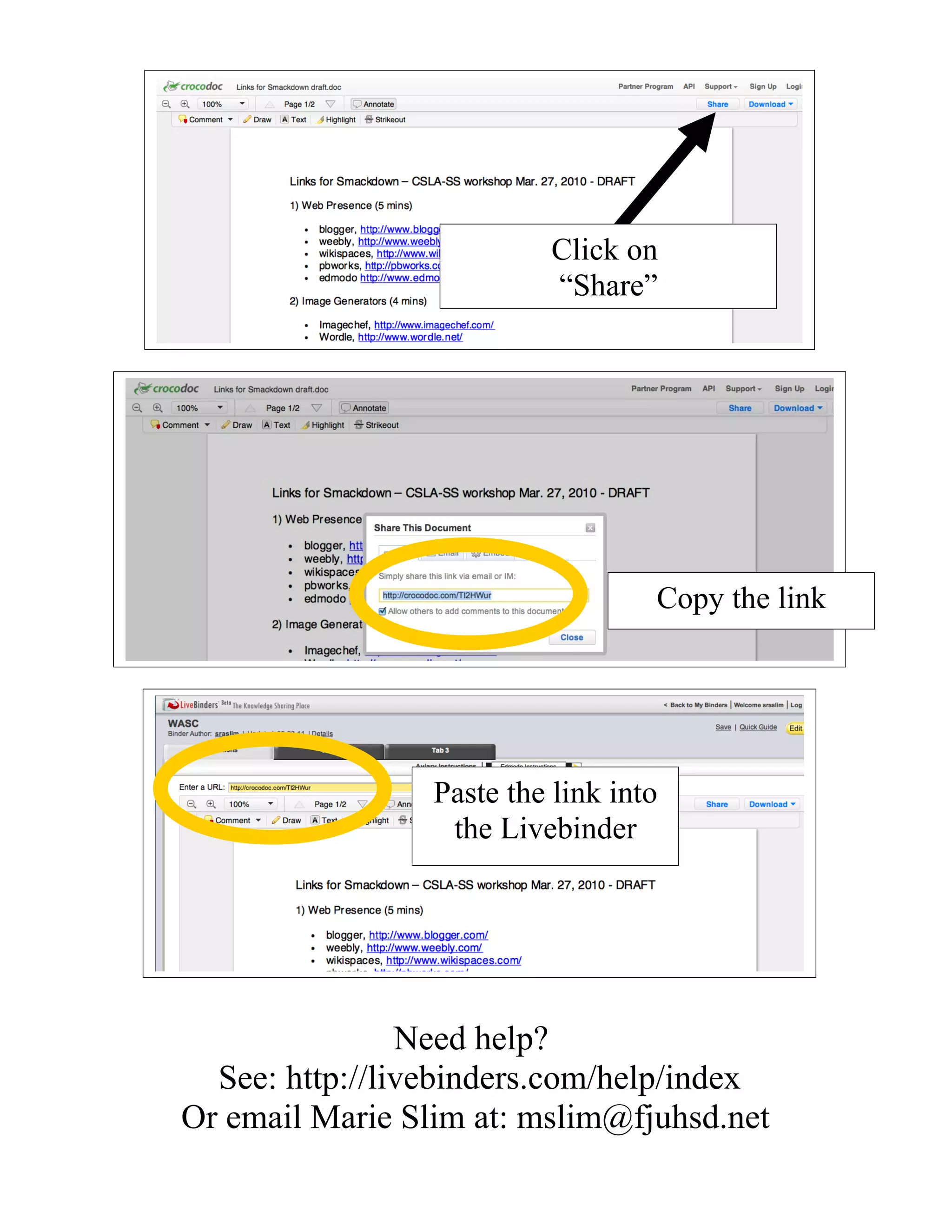 Click on
                           “Share”




                                   Copy the link




                 Paste the link into
                  the Livebinder




                Need help?
  See: http://livebinders.com/help/index
Or email Marie Slim at: mslim@fjuhsd.net
 