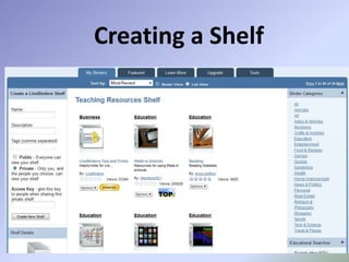 Creating a Shelf
 