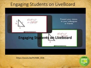 Engaging Students on LiveBoard
https://youtu.be/PcHtBK_SIVk
Engaging Students on Liveboard
 