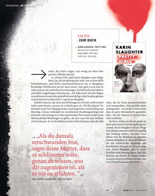 32 buchjournal sechs.2015
SPANNUNG . IM PORTRÄT
←
FAKTEN
. ZUM BUCH
→ KARIN SLAUGHTER • PRETTY GIRLS
Übersetzt von Fred Kinzel.
HarperCollins, 400 Seiten,
19,90 € (D) • 20,50 € (A)
→
↵
AUS: KARIN SLAUGHTER, „PRETTY GIRLS“
 