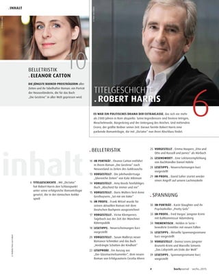 4 buchjournal sechs.2015
. INHALT
6 TITELGESCHICHTE . Mit „Dictator“
hat Robert Harris den Schlusspunkt
unter seine erfolgreiche Romantrilogie
gesetzt, die in der römischen Antike
spielt
. BELLETRISTIK
10 IM PORTRÄT . Eleanor Catton entführt
in ihrem Roman „Die Gestirne“ nach
Neuseeland zu Zeiten des Goldrauschs
13 VORGESTELLT . Die Jahrhundertsaga
„Glorreiche Zeiten“ von Kate Atkinson
14 VORGESTELLT . Amy Reeds feinfühliges
Buch „Abschied für immer und nie“
15 VORGESTELLT . Doris Wolters liest Anne
Gesthuysens „Sei mir ein Vater“
16 IM PROFIL . Frank Witzel wurde für
seinen aktuellen Roman mit dem
Deutschen Buchpreis ausgezeichnet
17 VORGESTELLT . Victor Klemperers
Tagebuch aus der Zeit der Münchner
Räterepublik
18 LESETIPPS . Neuerscheinungen kurz
vorgestellt
20 VORGESTELLT . Susan Mallerys neuer
Romance-Schmöker und das Buch
„Verdrängte Schatten der Kindheit“
22 LESEPROBE . Ein Auszug aus
„Der Glasmurmelsammler“, dem neuen
Roman von Erfolgsautorin Cecelia Ahern
25 VORGESTELLT . Emma Hoopers „Etta und
Otto und Russell und James“ als Hörbuch
26 LESENSWERT! . Eine Lektüreempfehlung
von Buchhändler Daniel Häfele
28 LESETIPPS . Neuerscheinungen kurz
vorgestellt
29 IM PROFIL . David Safier startet wieder
einen Angriff auf unsere Lachmuskeln
. SPANNUNG
30 IM PORTRÄT . Karin Slaughter und ihr
Psychothriller „Pretty Girls“
33 IM PROFIL . Fred Vargas’ jüngster Krimi
mit Kultkommissar Adamsberg
34 THEMENTISCH . Helden in Serie –
bewährte Ermittler mit neuen Fällen
36 LESETIPPS . Aktuelle Spannungsromane
kurz vorgestellt
38 VORGESTELLT . Donna Leons jüngster
Brunetti-Krimi und Marcello Simonis
„Das Labyrinth am Ende der Welt“
39 LESETIPPS . Spannungsromane kurz
vorgestellt
10BELLETRISTIK
. ELEANOR CATTON
DIE JÜNGSTE BOOKER-PREISTRÄGERIN aller
Zeiten und ihr fabelhafter Roman: ein Porträt
der Neuseeländerin, die für das Buch
„Die Gestirne“ in aller Welt gepriesen wird.
ES WAR EIN POLITISCHES DRAMA DER EXTRAKLASSE, das sich vor mehr
als 2000 Jahren in Rom abspielte. Seine Ingredienzen sind finstere Intrigen,
Meuchelmorde, Bürgerkrieg und der Untergang des Reiches. Und mittendrin
Cicero, der größte Redner seiner Zeit. Daraus formte Robert Harris eine
packende Romantrilogie, die mit „Dictator“ nun ihren Abschluss findet.
TITELGESCHICHTE
. ROBERT HARRIS
6
©RobertCatto
©PetervonFelbert
inhalt
©Titelbild:PetervonFelbert
 