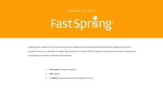 Live Demo: FastSpring's Full-Service Ecommerce Platform | PPTX