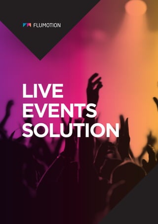 LIVE
EVENTS
SOLUTION
 