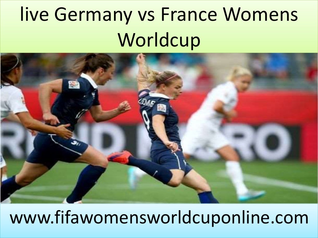 Watch Germany vs France Womens Worldcup Online
