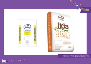 Fida




Before e after das embalagens.
 
