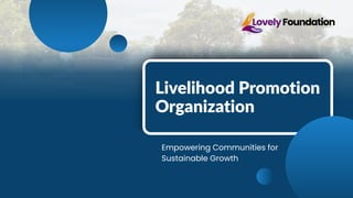 Livelihood Promotion Organization Empowering Sustainable Communities | PDF