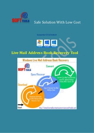 Safe Solution With Low Cost
Live Mail Address Book Recovery Tool
 
