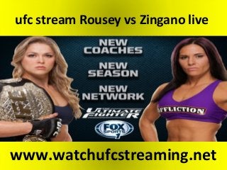 ufc stream Rousey vs Zingano live
www.watchufcstreaming.net
 