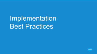 Implementation
Best Practices
 