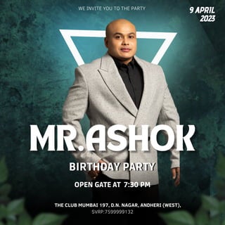 OPEN GATE AT 7:30 PM
THE CLUB MUMBAI 197, D.N. NAGAR, ANDHERI (WEST),
SVRP:7599999132
9 APRIL
2023
WE INVITE YOU TO THE PARTY
 