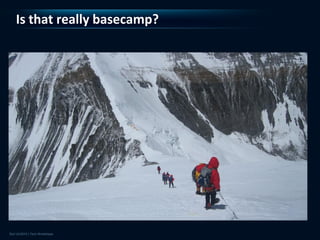 Is that really basecamp?
 