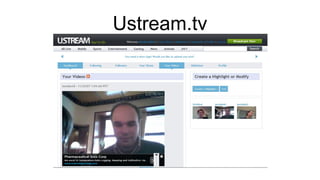 Ustream.tv
 