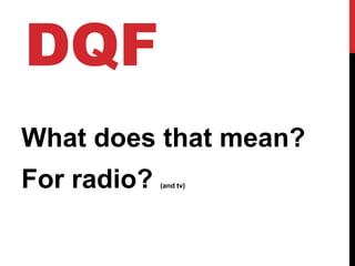 DQF What does that mean? For radio? (and tv) 